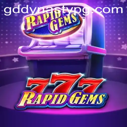 Unveiling RapidGems777: A Dive into the Exciting World of GDDYNASTY